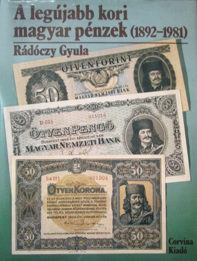 Rdczy Gyula: A legjabb kori magyar pnzek 1892-1981