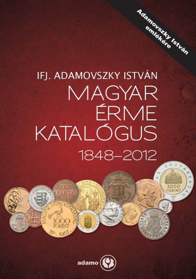 Adamovszky Istvn: Magyar rme katalgus 1848-2012
