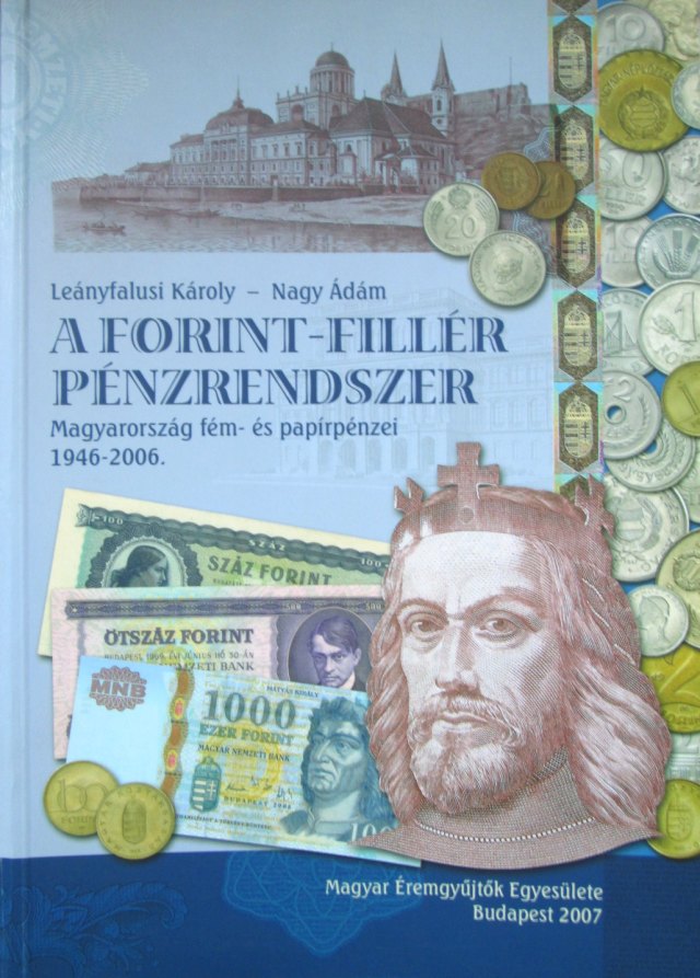 Lenyfalusi Kroly s Nagy dm: Magyarorszg fm- s paprpnzei 1946-2006